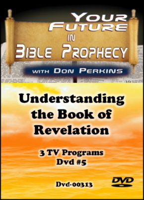 Understanding the Book of Revelation Dvd #5